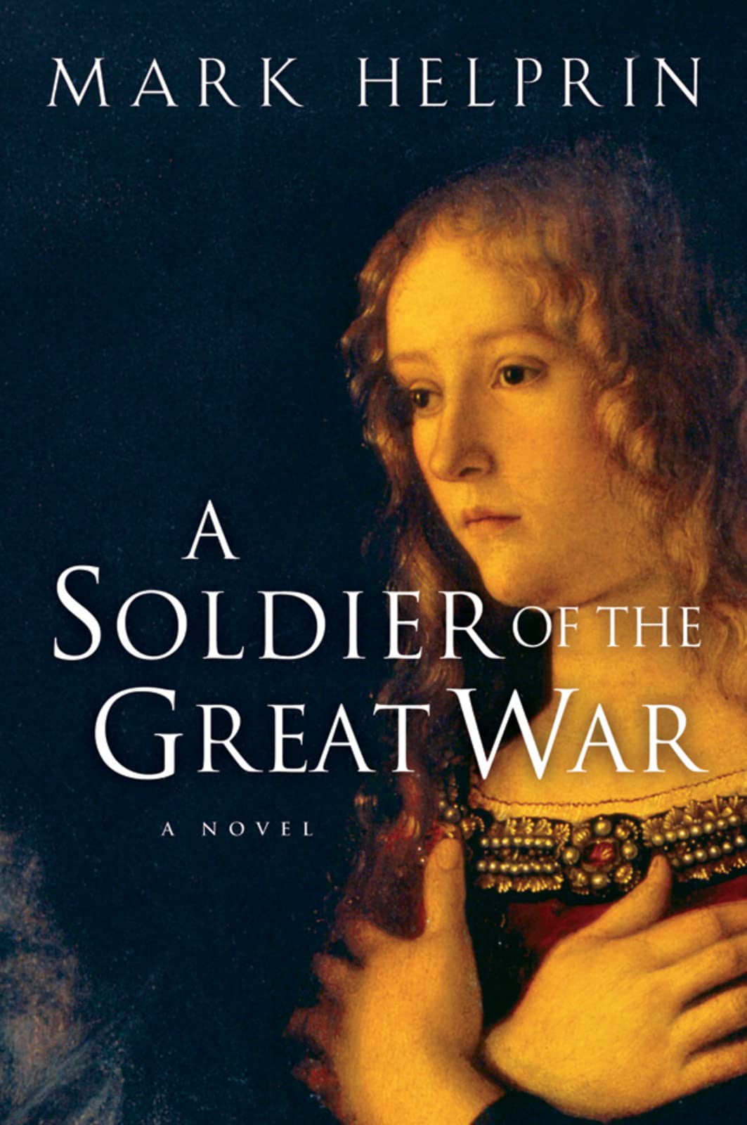 A Soldier of the Great War by Mark - Book Cover